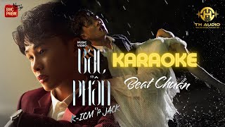 (Karaoke) BẠC PHẬN - | K-ICM x JACK | TH AUDIO
