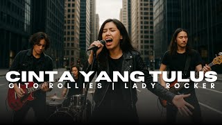 CINTA YANG TULUS - GITO ROLLIES | HARD ROCK VIDEO LYRIC (NADINE COVER)