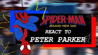 Spider-Man [BRAND NEW DAY] React To Peter Parker || 1/3 || 2X