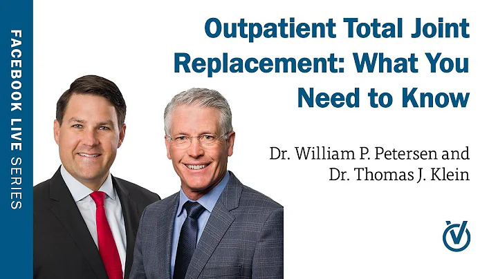 Outpatient Total Joint Replacement: What You Need to Know