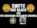 Swftc updates with rue black  the underdog research channel  dyor with rue  underdog swftc