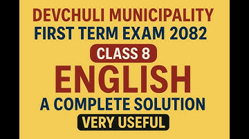 Devchuli Municipality | Class 8 English  First Term Exam 2082 | 100% Solution | Very Useful  to all