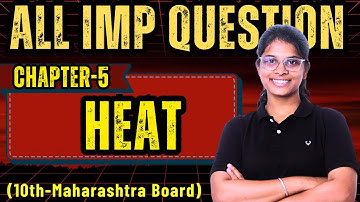 Heat chapter class 10 imp questions | Chapter 5 Heat Class 10 Science 1 | Maharashtra Board 2025