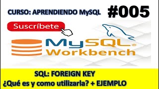 ¿Qué es y para que sirve la FOREIGN KEY? ➕ EJEMPLO - 005 - Curso: Aprendiendo MySQL 💻 2023 ¿Qué es y para que sirve la FOREIGN KEY? ➕ EJEMPLO - 005 - Curso: Aprendiendo MySQL 💻 2023