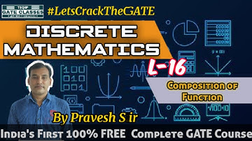 Lec-16 | CSE | Discrete Mathematics by Pravesh Sir | Let
