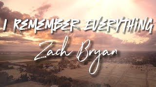 Zach Bryan - I Remember Everything - Cover Lyrics
