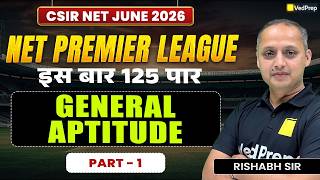 General Aptitude Practice 🔥 Part 1 | CSIR NET June 2026 | Easy Marks 🎯 | NPL 2026 Series | VedPrep