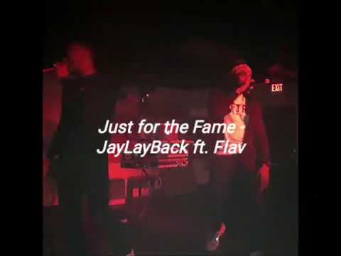 Jay LayBack featuring Flav - Just For The Fame