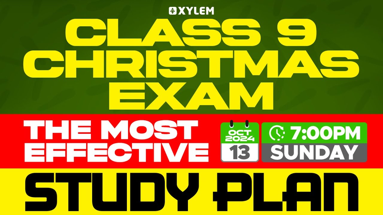 Class 9 - Christmas Exam / The Most Effective Study Plan | Xylem Class ...