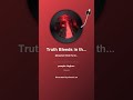 Truth Bleeds in the Street