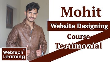 Mohit Website Designing Course Testimonial at WebtechLearning - Web Education Academy