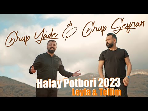 Grup YÂDE (Kadir OKATAR) & Grup SEYRAN Leyla-Tellim HALAY POTBORİ 2023