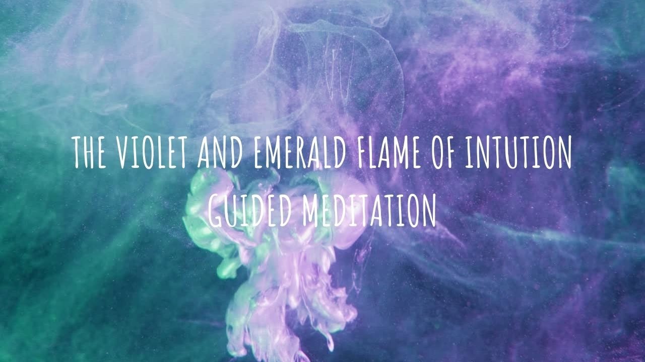 Invoke the Violet and Emerald Flame of Intuition | Guided Meditation