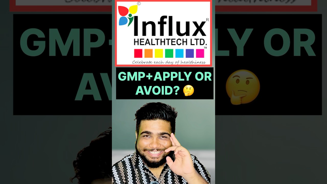 influx healthtech ipo | gmp | apply or not? | a market guy