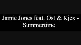 Jamie Jones feat. Ost &amp; Kjex - Summertime
