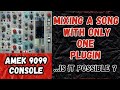 Mixing a song with only one plugin  bx amek 9099 console