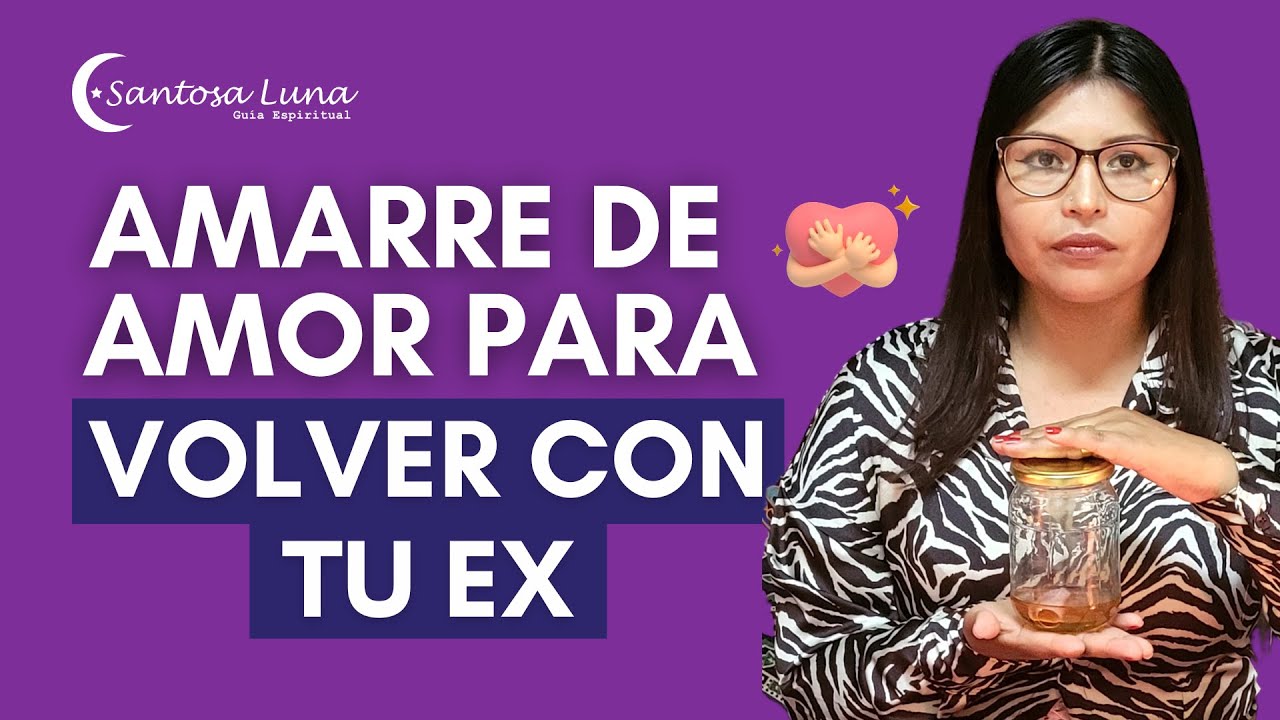 AMARRE PARA QUE REGRESE MI EX|Hechizo para que regrese el ser amado