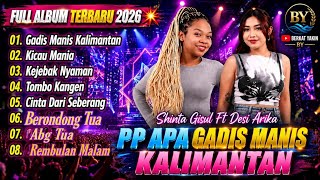 FULL ALBUM=Shinta Gisul Feat Desi Afrika - GADIS MANIS KALIMANTAN - KICAU MANIA|| VIRAL TERBARU 2026