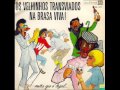 Os Velhinhos Transviados - LP Na Brasa Viva! - Album Completo/Full Album Mp3 Song