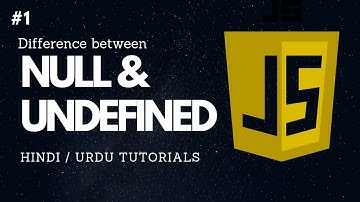 #1 - Difference between NULL and UNDEFINED - Crack Javascript Interview