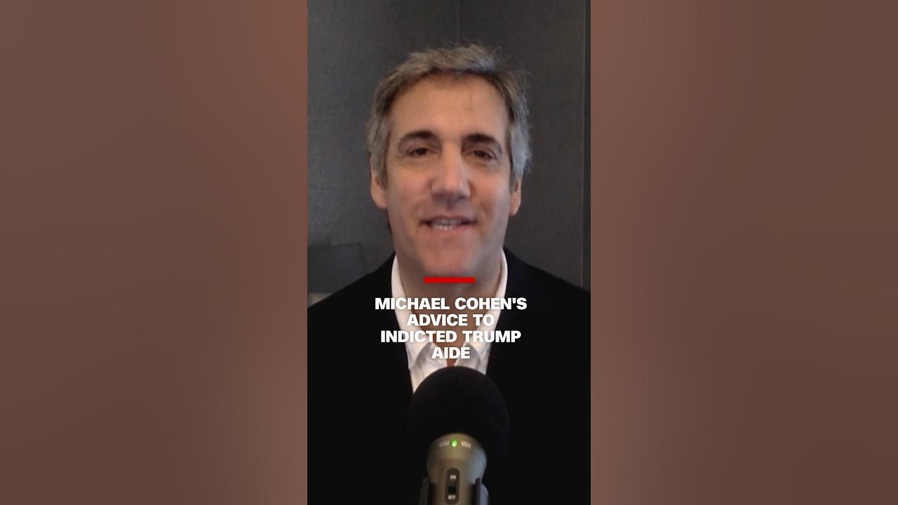 Hear Trump’s former fixer Michael Cohen’s tip for indicted Trump aide