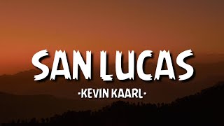 Kevin Kaarl - San Lucas (Lyrics/Letra)