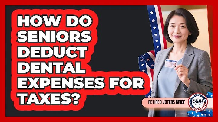 How Do Seniors Deduct Dental Expenses For Taxes?