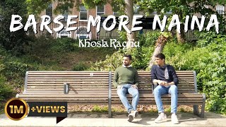 Vignette de la vidéo "Barse More Naina (Official Video) KhoslaRaghu | Indiea Records"