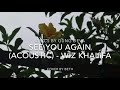 Lyrics See You Again (Acoustic) - Wiz Khalifa (Cover by Beth)