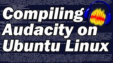 Compile Audacity on Ubuntu Linux - Install Audacity from Source Code