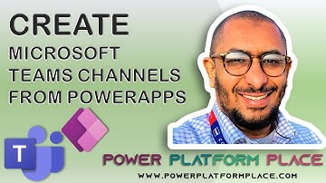 Create Microsoft Teams Channels & Add Members to those newly created channel from PowerApps