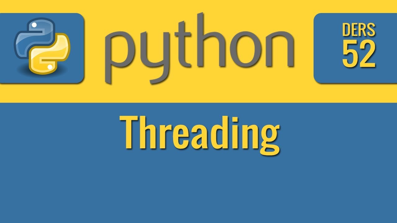 Python - 52 - Threading - YouTube