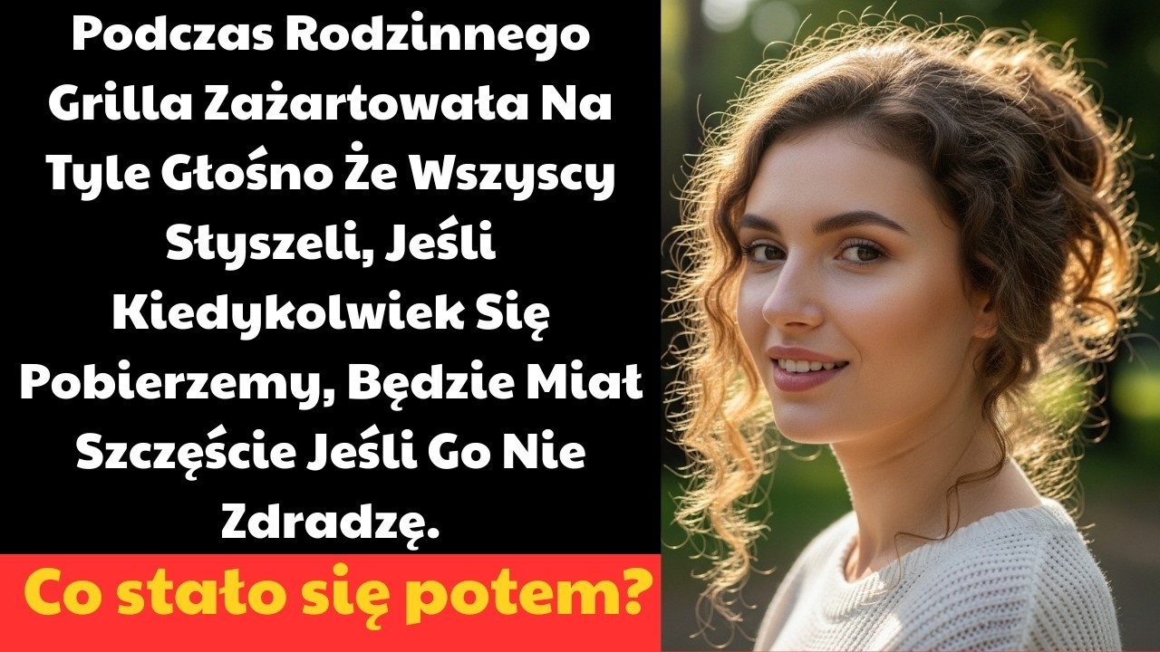 Kobieta, którą kochałem, zażartowała przy grillu, że „będę miał szczęście, jeśli mnie nie zdradzi". Cała moja rodzina to usłyszała. Mój wujek, były policjant, dał mi radę, która zmieniła wszystko:...