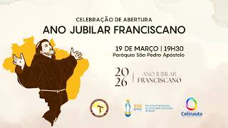 Celebração de Abertura do Ano Jubilar Franciscano |...