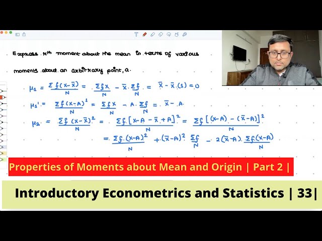 Introductory Econometrics and Statistics | Properties of Moments about mean and origin | Part 2 |