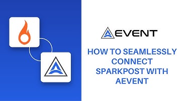 How To Seamlessly Connect SparkPost with AEvent