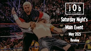 Saturday Night&#39;s Main Event May 2025 Review | WWE WWF WCW AEW UFC nWo