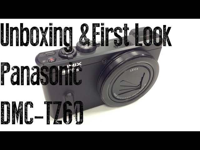 Unboxing & First Look at the Panasonic TZ60 - YouTube