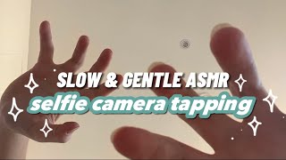 SLOW & GENTLE ASMR Selfie/Front Camera Tapping - No Talking screenshot 4
