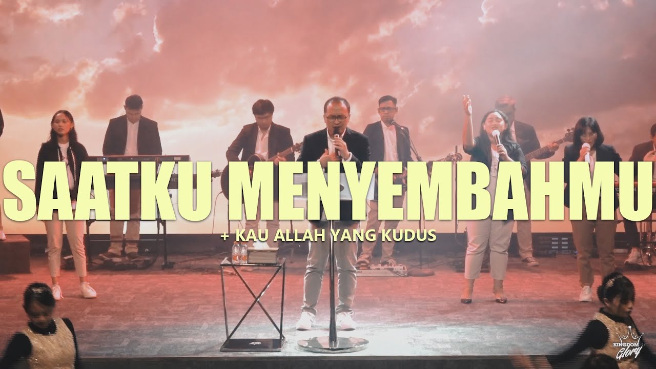 Saatku menyembahMu - Kau Allah yang kudus || Jesea Kristiawan || KOG Worship