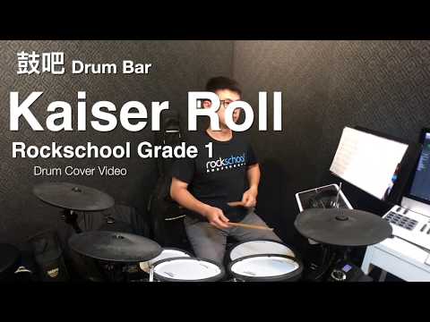 Kaiser Roll- Rockschool Grade 1 Drum Bar