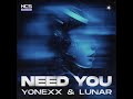 Yonexx &amp; lunar - Need You 1 Hour