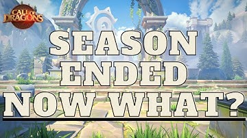 Season Ended.. Now What? | Call of Dragons