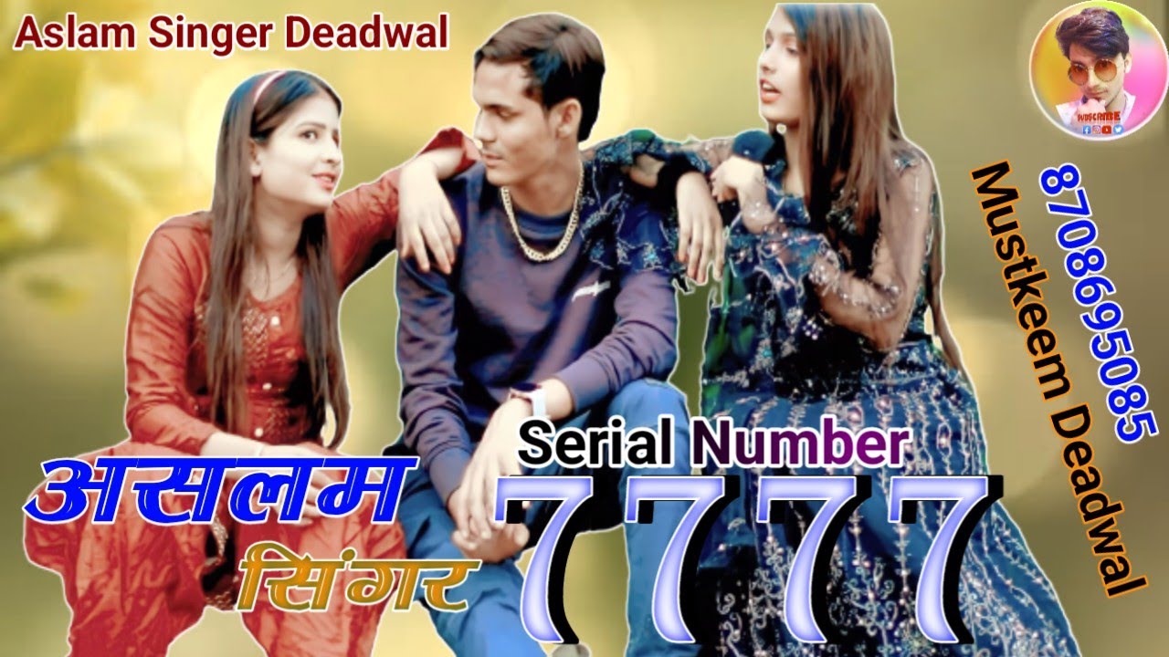 7777 🥀Aslam Singer Deadwal //🥀 mewati video song // 7777 4k //🥀 Mustkeem Deadwal Studio punhana