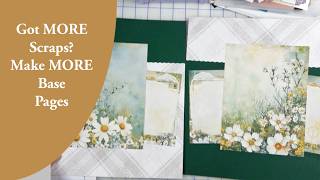Still Got Scraps? Make MORE Base Pages