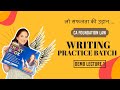 Law Writing Practice Batch | Lecture 1 #cafoundation