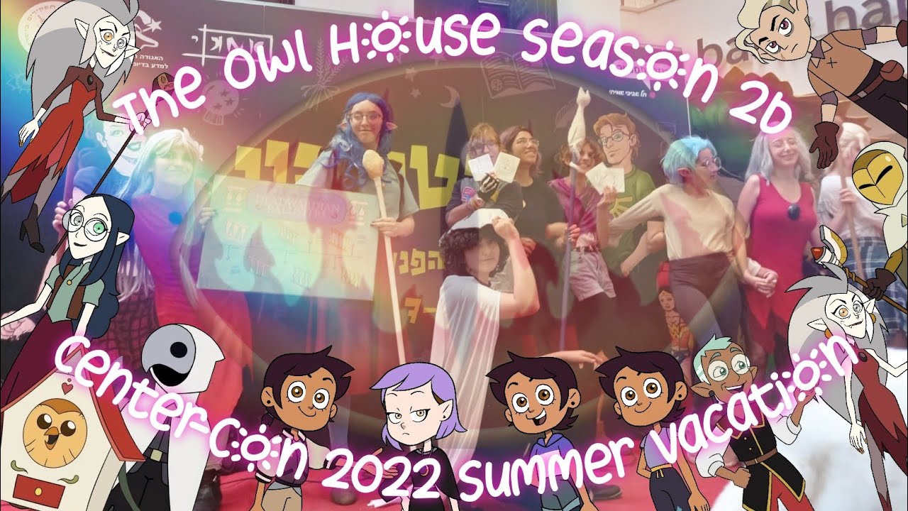 קאסט בית הינשוף עונה 2-ב' בסנטר-קון | 2022 The Owl House Season 2B Cast