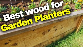 Wooden Garden Boxes: The Ultimate Guide to Choosing the Best Wood Species for Raised Bed Planters