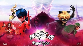 Miraculous Ladybug Trailer Oficial Papá Lobo 306 Temporada 3 Capítulo 6