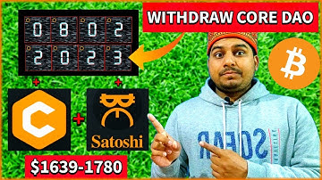 Core Dao Update 😱 Core Dao Withdrawal|| Core Dao Airdrop ||  || Satoshi new Update 💥  || Satoshi BTC